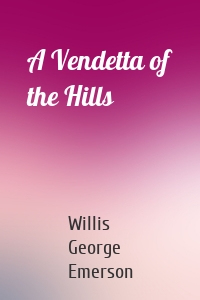 A Vendetta of the Hills