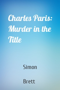 Charles Paris: Murder in the Title