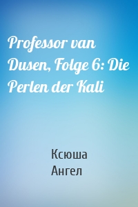 Professor van Dusen, Folge 6: Die Perlen der Kali