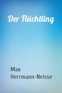 Der Flüchtling