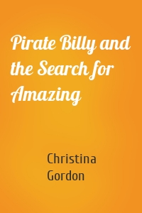 Pirate Billy and the Search for Amazing
