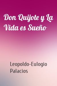 Don Quijote y La Vida es Sueño