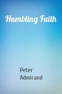 Humbling Faith