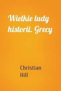 Wielkie ludy historii. Grecy