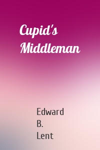 Cupid's Middleman