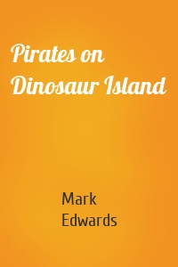 Pirates on Dinosaur Island