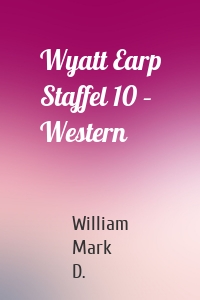 Wyatt Earp Staffel 10 – Western