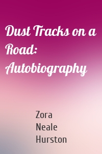 Dust Tracks on a Road: Autobiography