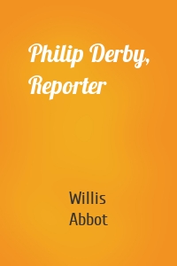 Philip Derby, Reporter