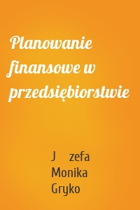 Planowanie finansowe w przedsiębiorstwie