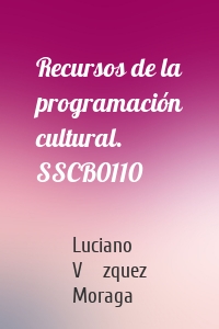 Recursos de la programación cultural. SSCB0110
