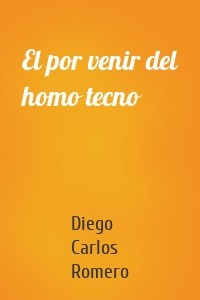 El por venir del homo tecno