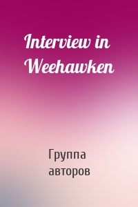 Interview in Weehawken