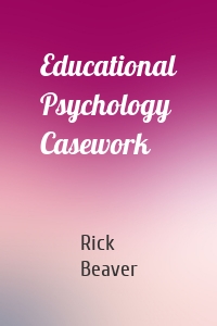 Educational Psychology Casework