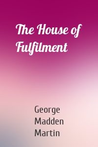 The House of Fulfilment