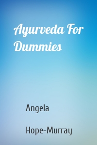 Ayurveda For Dummies