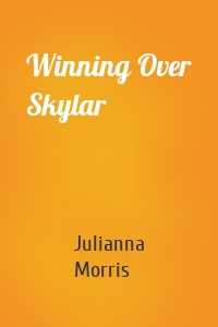 Winning Over Skylar