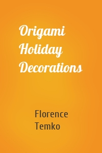 Origami Holiday Decorations