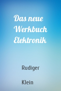 Das neue Werkbuch Elektronik