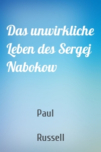 Das unwirkliche Leben des Sergej Nabokow