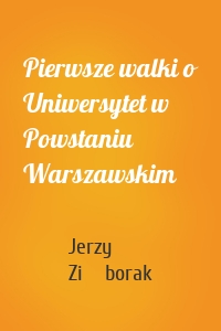 Pierwsze walki o Uniwersytet w Powstaniu Warszawskim