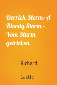 Derrick Storm: A Bloody Storm - Vom Sturm getrieben