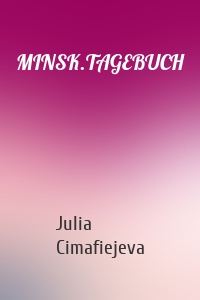 MINSK.TAGEBUCH