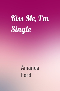 Kiss Me, I'm Single