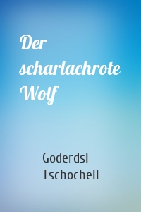 Der scharlachrote Wolf