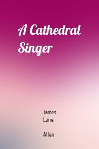 A Cathedral Singer