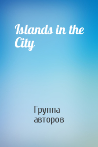 Islands in the City