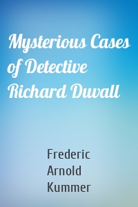 Mysterious Cases of Detective Richard Duvall
