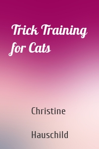 Trick Training for Cats