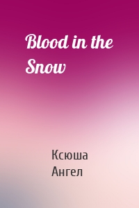 Blood in the Snow