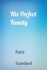 His Perfect Family