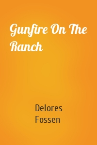 Gunfire On The Ranch
