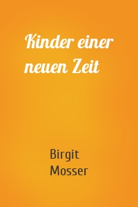 Kinder einer neuen Zeit