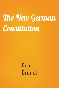 The New German Constitution