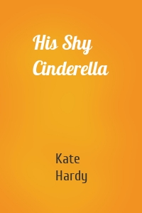His Shy Cinderella