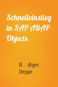 Schnelleinstieg in SAP ABAP Objects