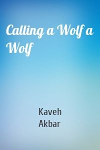 Calling a Wolf a Wolf