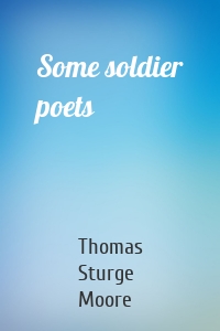 Some soldier poets