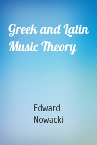 Greek and Latin Music Theory