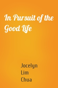 In Pursuit of the Good Life