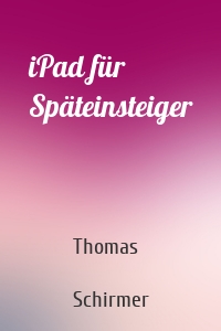 iPad für Späteinsteiger