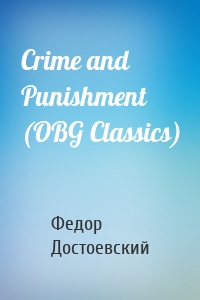 Crime and Punishment (OBG Classics)