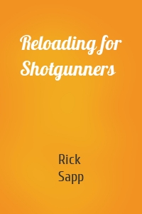 Reloading for Shotgunners