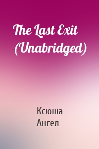 The Last Exit (Unabridged)