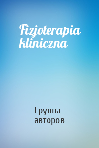 Fizjoterapia kliniczna