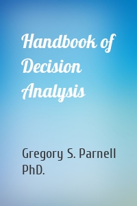 Handbook of Decision Analysis